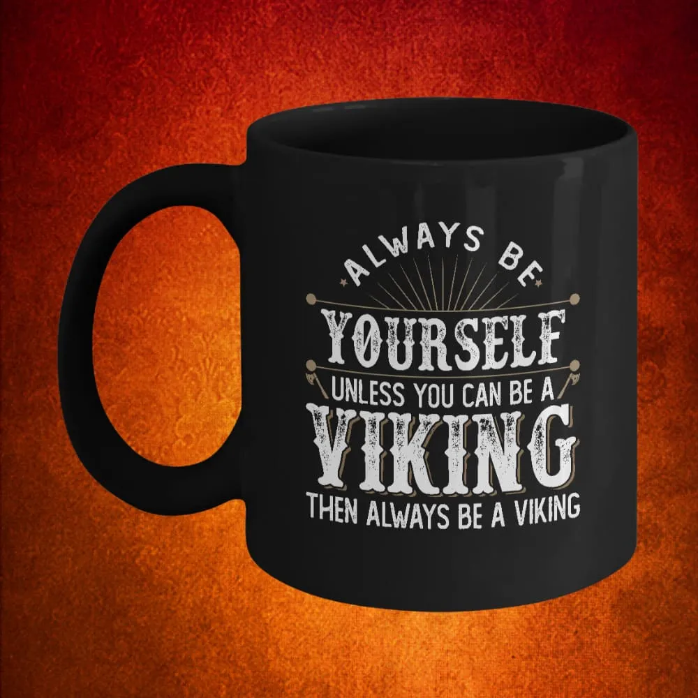 Always Be Yourself Black Mug