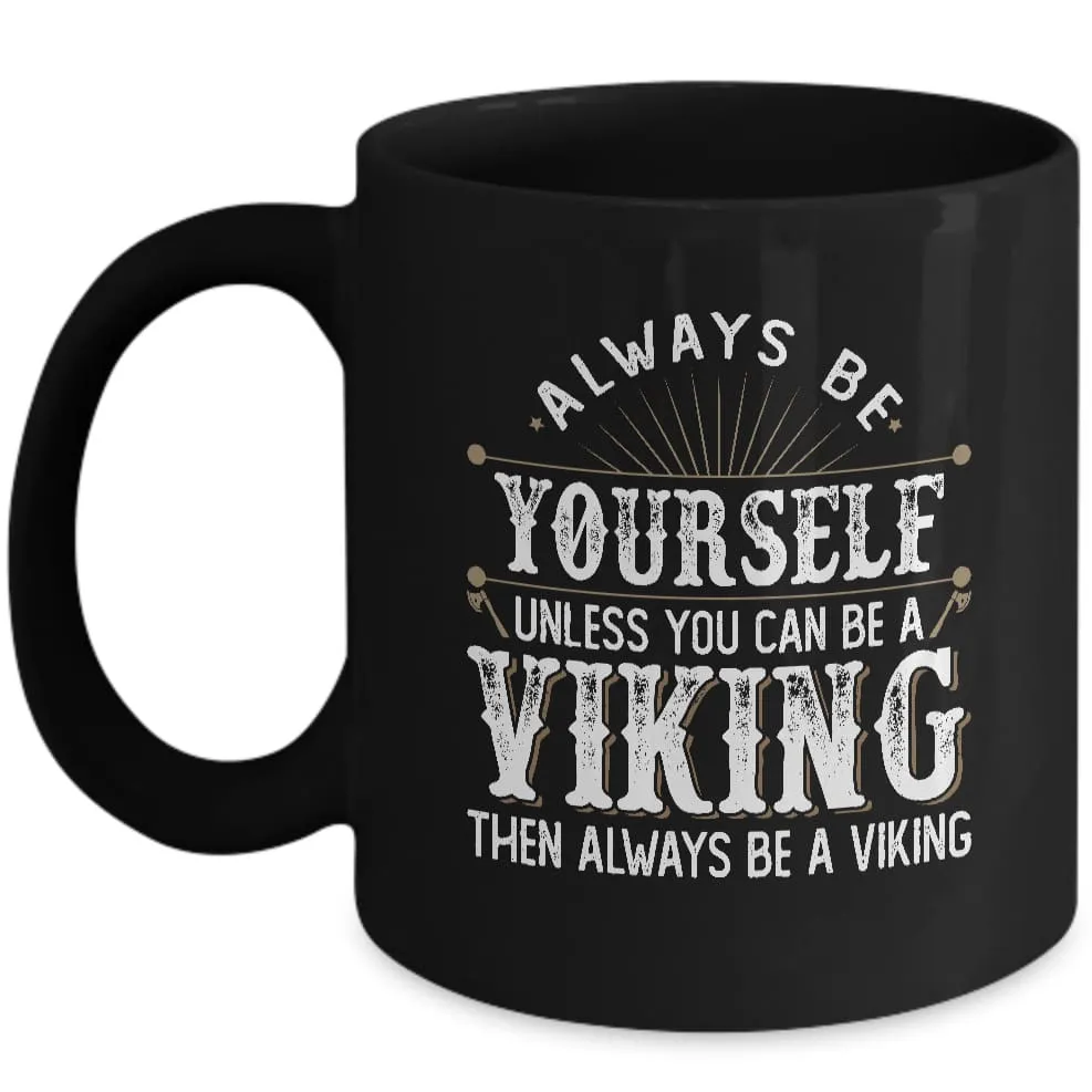 Always Be Yourself Black Mug