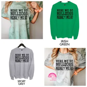 Here We Go BULLDOGS | GREEN choose your style